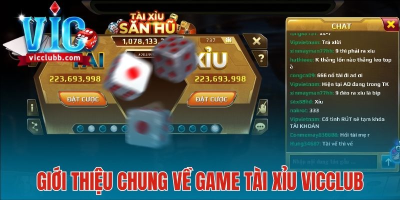 Giới thiệu chung về game Tài Xỉu đổi thưởng Vicclub